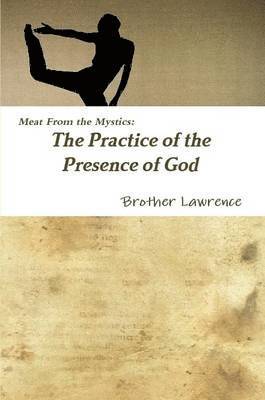 Brother Lawrence - Practice of the Presence of God, Häftad