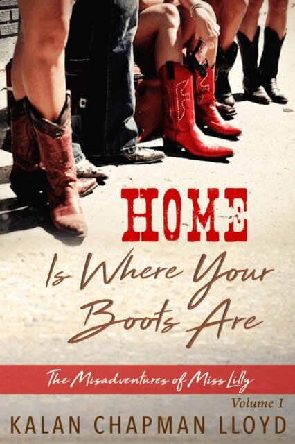 Kalan Chapman Lloyd - Home is Where Your Boots Are, E-bok. Tillgänglighet: Lägg i varukorg