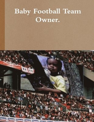 Dionne Fields - Baby Football Team Owner, Häftad. Tillgänglighet: Lägg i varukorg