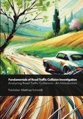 Fundamentals of Road Traffic Collision Investigation