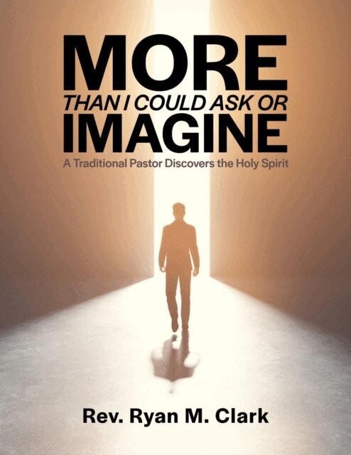 Ryan Clark - More Than I Could Ask or Imagine, E-bok