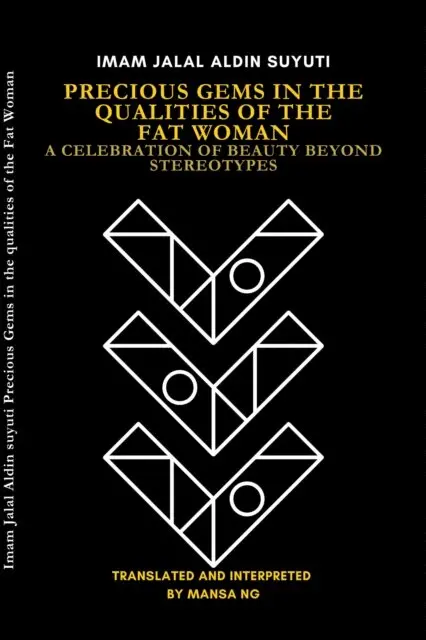 Precious Gems in the Qualities of the Fat Woman