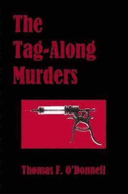 Thomas O'Donnell - Tag-Along Murders, Häftad
