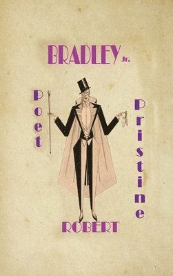 Lcsw Bradley Jr - Poet Pristine, Inbunden