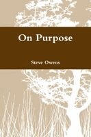 Steve Owens - On Purpose, Häftad. Tillgänglighet: Lägg i varukorg