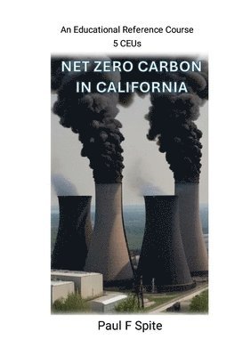 Paul Spite - Net Zero Carbon in California, Häftad. Tillgänglighet: Lägg i varukorg