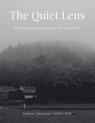 Joshua Gensetsu Smith - Quiet Lens, Häftad. Tillgänglighet: Lägg i varukorg