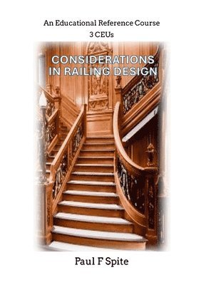 Paul Spite - Considerations in Railing Design, Häftad. Tillgänglighet: Lägg i varukorg