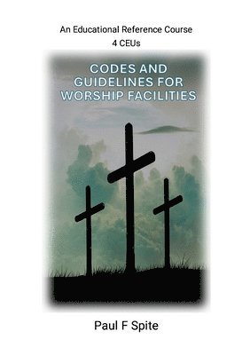 Paul Spite - Codes and Guidelines for Worship Facilities, Häftad. Tillgänglighet: Lägg i varukorg