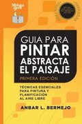 Guia Para Pintar Abstracta Del Paisaje