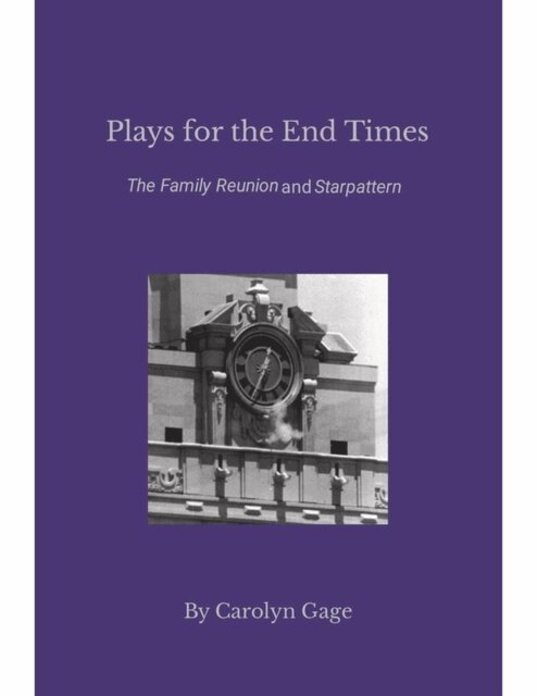 Carolyn Gage - Plays for the End Times, E-bok