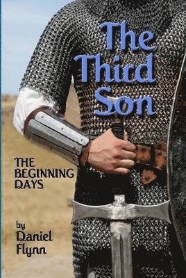 Daniel Flynn - Third Son, The Beginning Days, Inbunden. Tillgänglighet: Lägg i varukorg