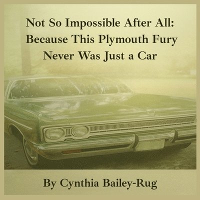 Cynthia Bailey-Rug - Not So Impossible After All, Häftad. Tillgänglighet: Lägg i varukorg