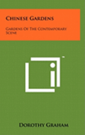 Chinese Gardens: Gardens of the Contemporary Scene