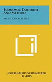 Economic Doctrine and Method: An Historical Sketch