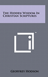 The Hidden Wisdom in Christian Scriptures