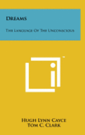 Dreams: The Language of the Unconscious