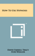 How to Use Hypnosis