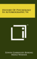 History of Psychology in Autobiography, V4