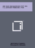 Art and Archaeology, V17, No. 1-2, January-February, 1924
