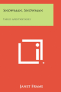 Snowman, Snowman: Fables and Fantasies