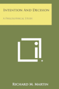 Intention and Decision: A Philosophical Study