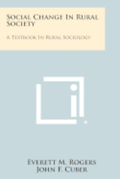 Social Change in Rural Society: A Textbook in Rural Sociology