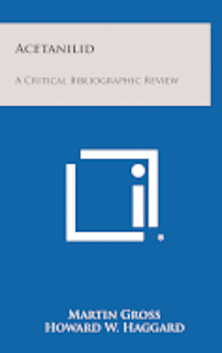 Acetanilid: A Critical Bibliographic Review