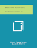 Pretesting Advertising: Business Policy Study, No. 109