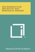 Macromolecular Specificity and Biological Memory