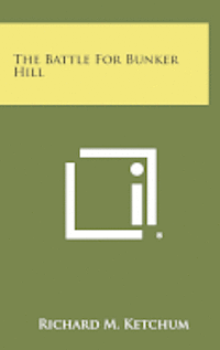 The Battle for Bunker Hill