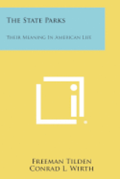 The State Parks: Their Meaning in American Life