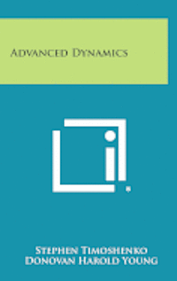 Advanced Dynamics by Stephen Timoshenko, Donovan Harold Young