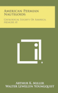 American Permian Nautiloids: Geological Society of America, Memoir 41