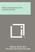 The Challenge of Supervision