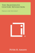 The Eighteenth Century Revolution: French or Western?