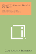 Constitutional Reason of State: The Survival of the Constitutional Order