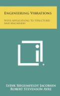 Engineering Vibrations: With Applications to Structures and Machinery