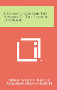 A Source Book for the History of the French Language