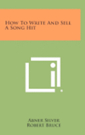 How to Write and Sell a Song Hit