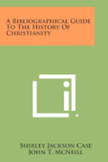 A Bibliographical Guide to the History of Christianity