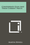 Confederate Guns and Their Current Prices