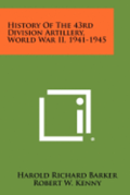 History of the 43rd Division Artillery, World War II, 1941-1945