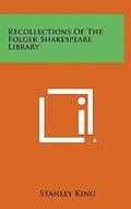 Recollections of the Folger Shakespeare Library