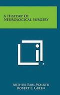 A History of Neurological Surgery