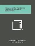 Supplement to the Guide to Captured German Documents