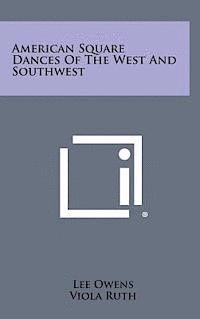 Lee Owens - American Square Dances of the West and Southwest, Inbunden