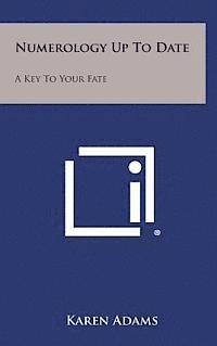 Karen Adams - Numerology Up to Date: A Key to Your Fate, Inbunden. Tillgänglighet: Lägg i varukorg