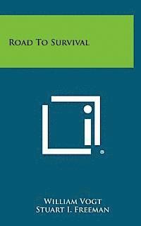 William Vogt - Road to Survival, Inbunden