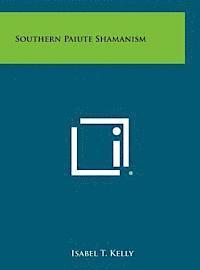 Isabel T. Kelly - Southern Paiute Shamanism, Inbunden. Tillgänglighet: Lägg i varukorg